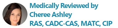 Medically Reviewed by Cheree Ashley, RAS, CADC-CAS, MATC, CIP
