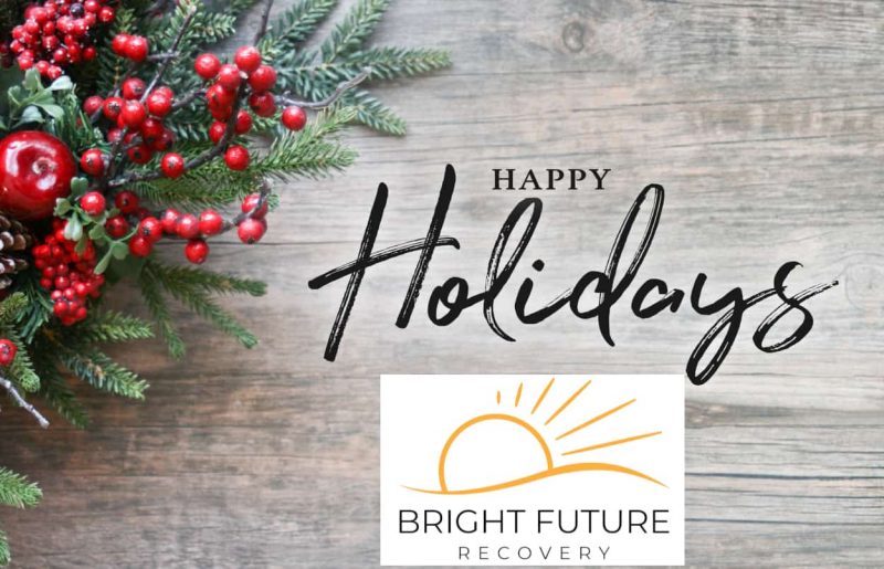 Bright Future Recovery - Happy Sober Holidays